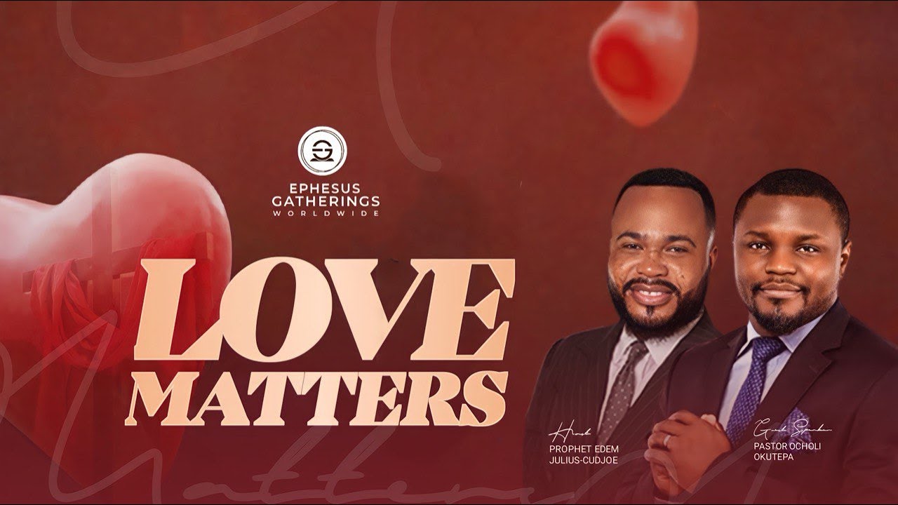 LOVE MATTERS WITH PASTOR OCHOLI OKUTEPA