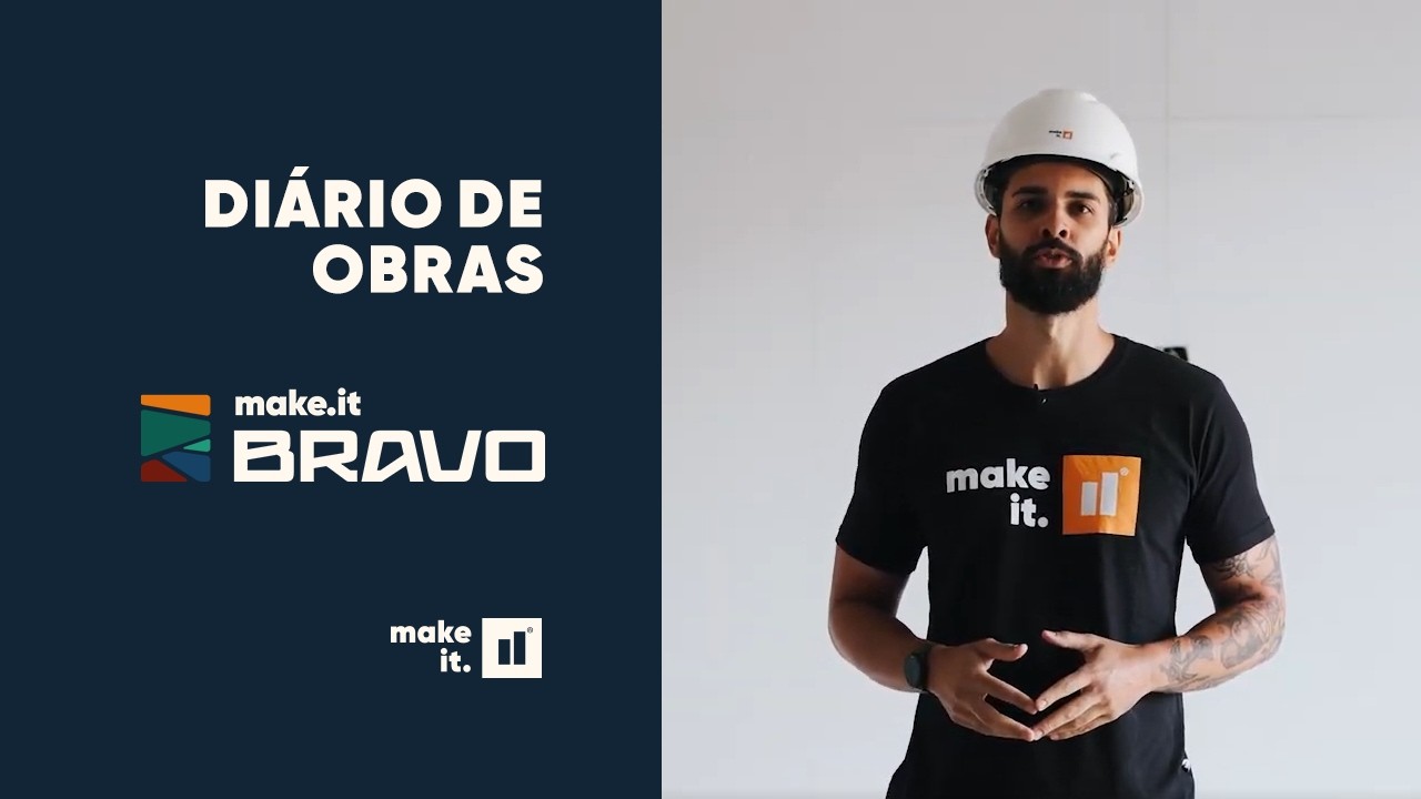 Diário de Obra - Bravo! #06