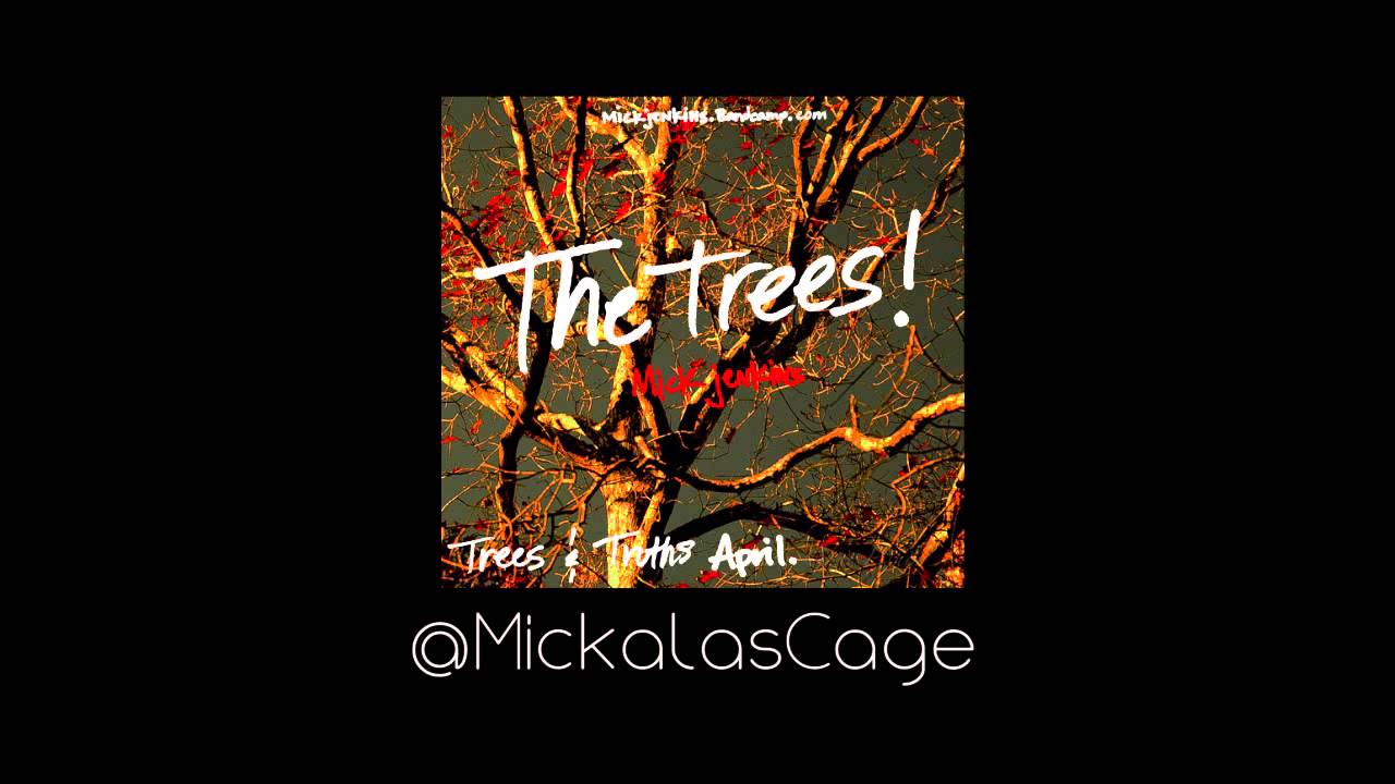 Mick Jenkins-- The Trees (Prod. @MastadonTheJBG)