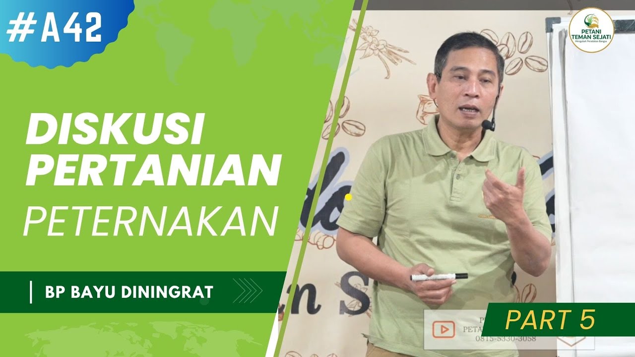 Diskusi Pertanian Bp Bayu Diningrat Part 5