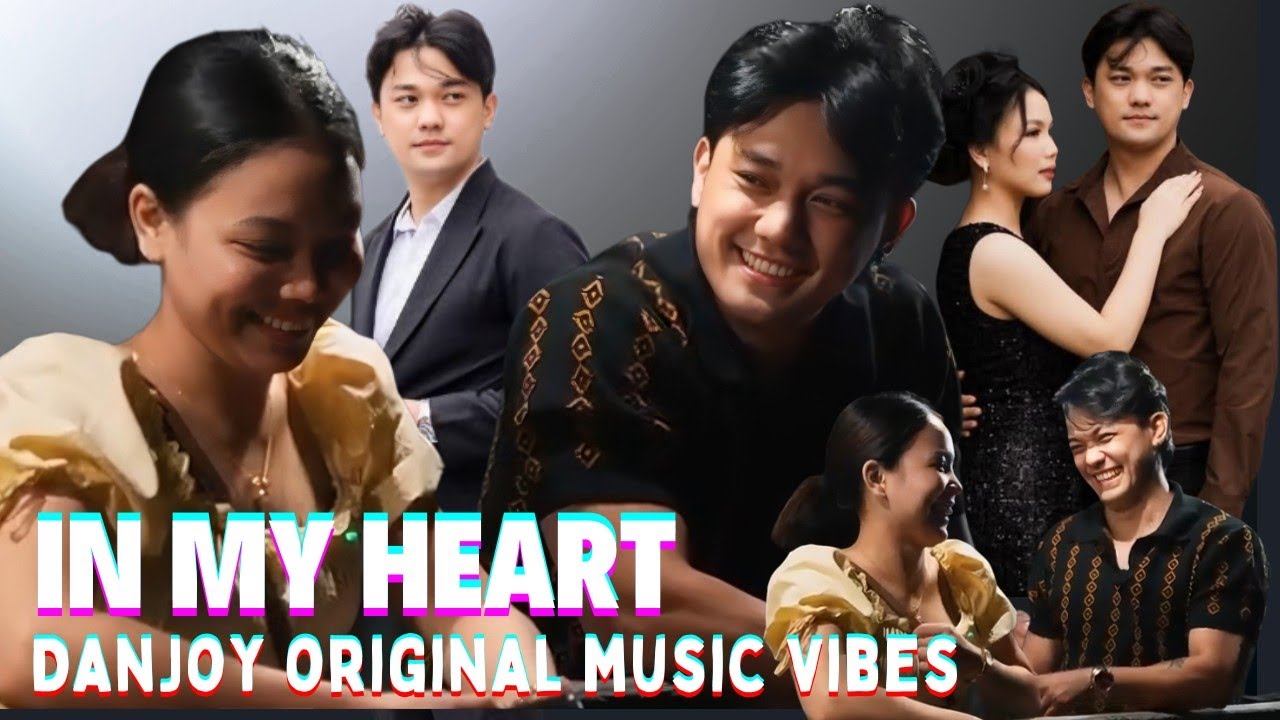IN MY HEART | DANJOY ORIGINAL MUSIC VIBES @JoyCentral_ph