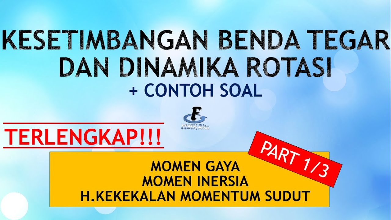 KESETIMBANGAN BENDA TEGAR DAN DINAMIKA ROTASI  - MATERI KELAS XI [PART 1/3]