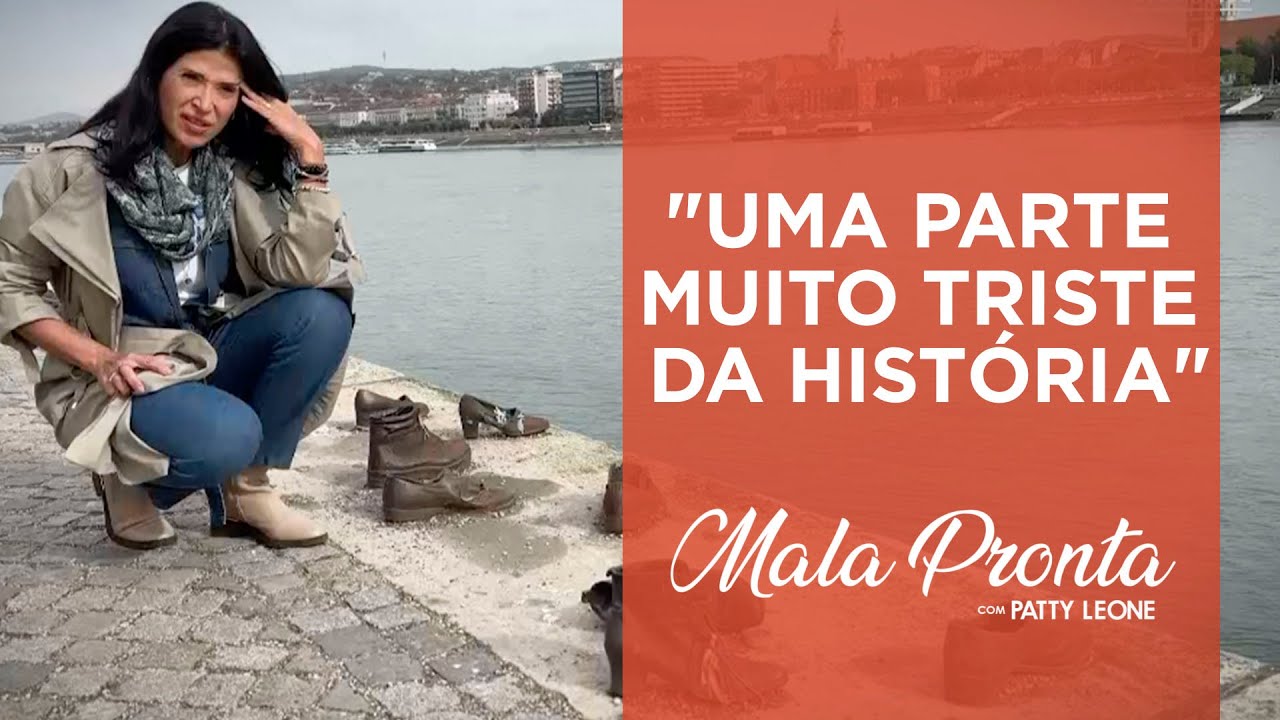 Conheça monumento à beira do rio Danúbio que relembra Holocausto com Patty Leone | MALA PRONTA