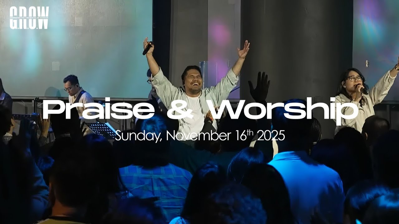 G.R.O.W Praise & Worship - 01.00 PM Service  - November 16th, 2025