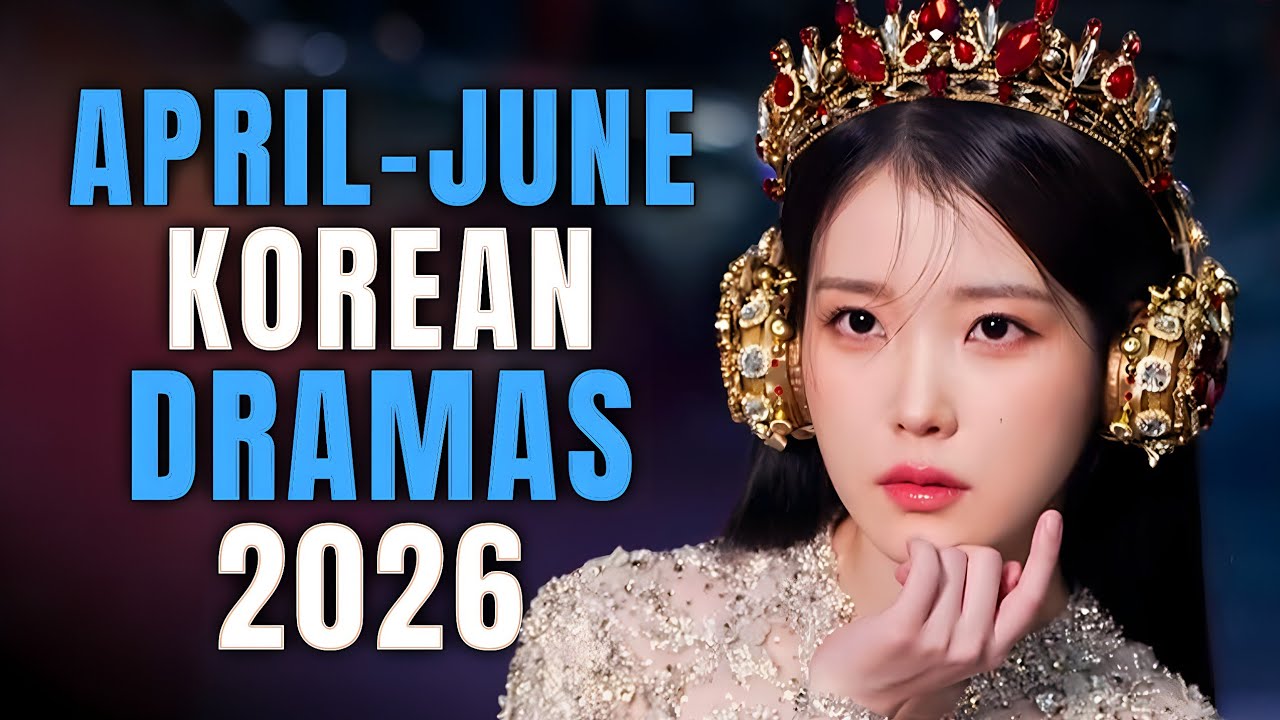 Top 12 Anticipated KDramas of Q2 2026 || Watch with Trailer!!