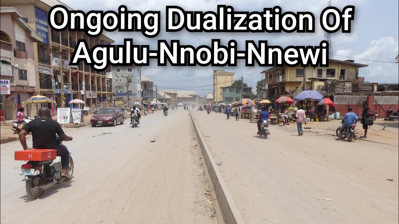 Ongoing Dualization Of Agulu-Nnobi-Nnewi Update