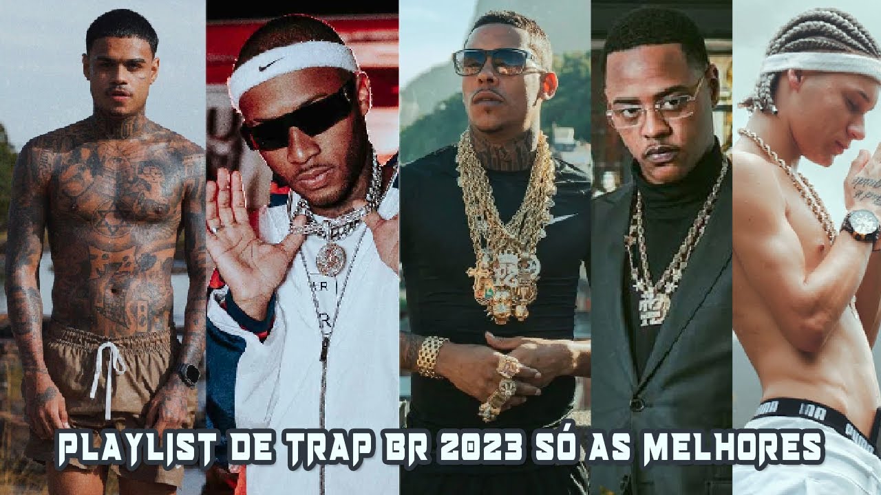 PLAYLIST DE TRAP BR 2023 - MC CABELINHO, OROCHI, MC POZE, TZ DA CORONEL, CHEFIN - AS MELHORES #trap
