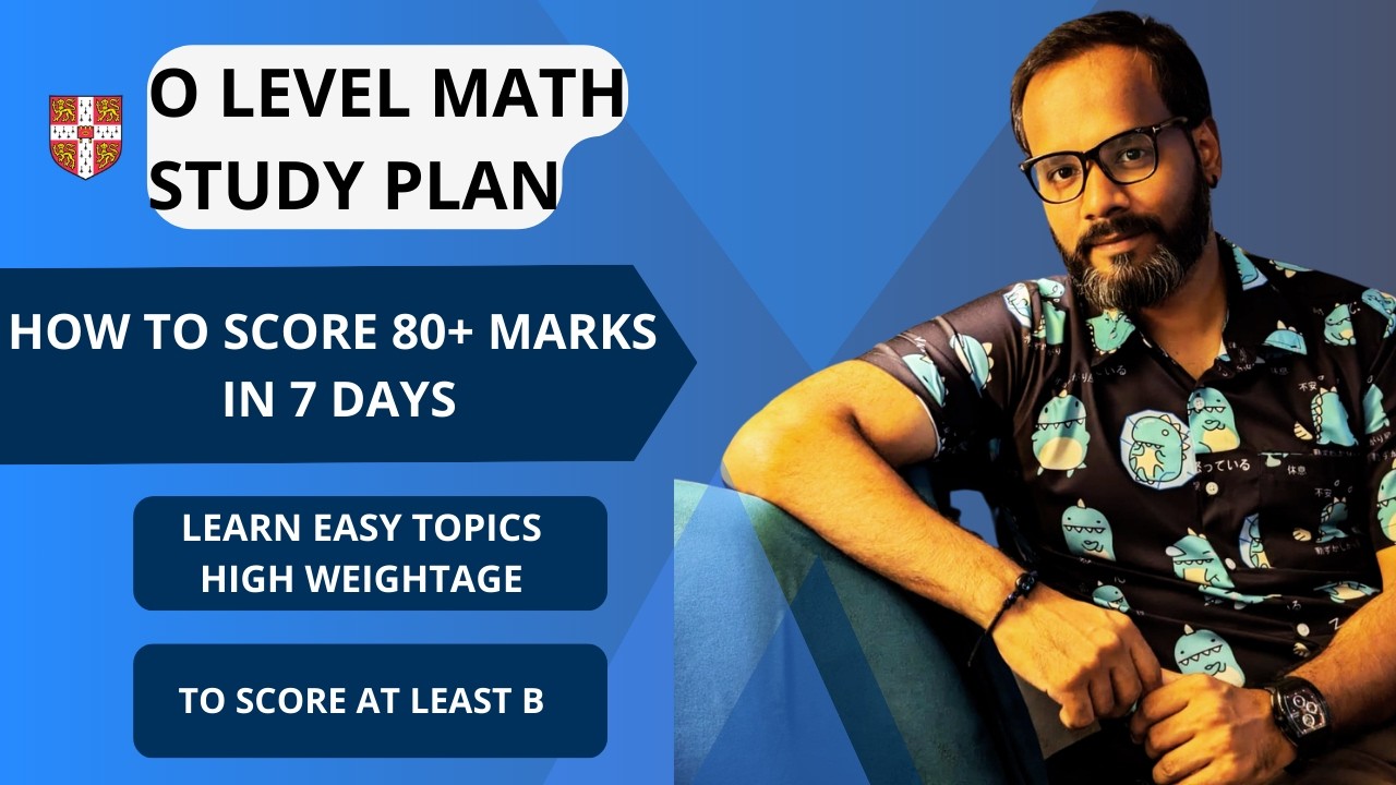 Score 80+ in O Level Maths in Just 7 Days | Easy & Scoring Topics Strategy