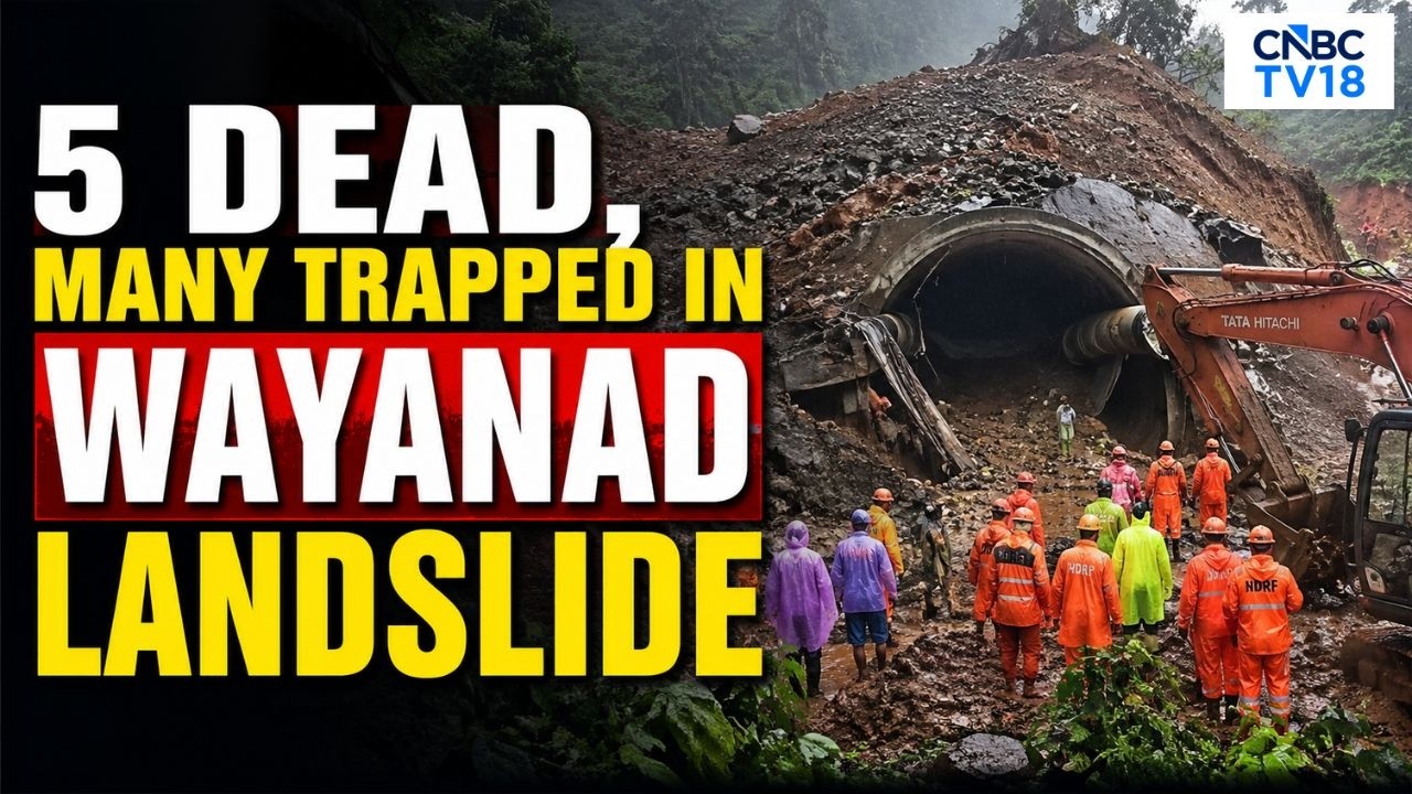 Wayanad Landslide: 5 Killed, 10 Feared Trapped At Tunnel Construction Site | N18V | CNBC TV18