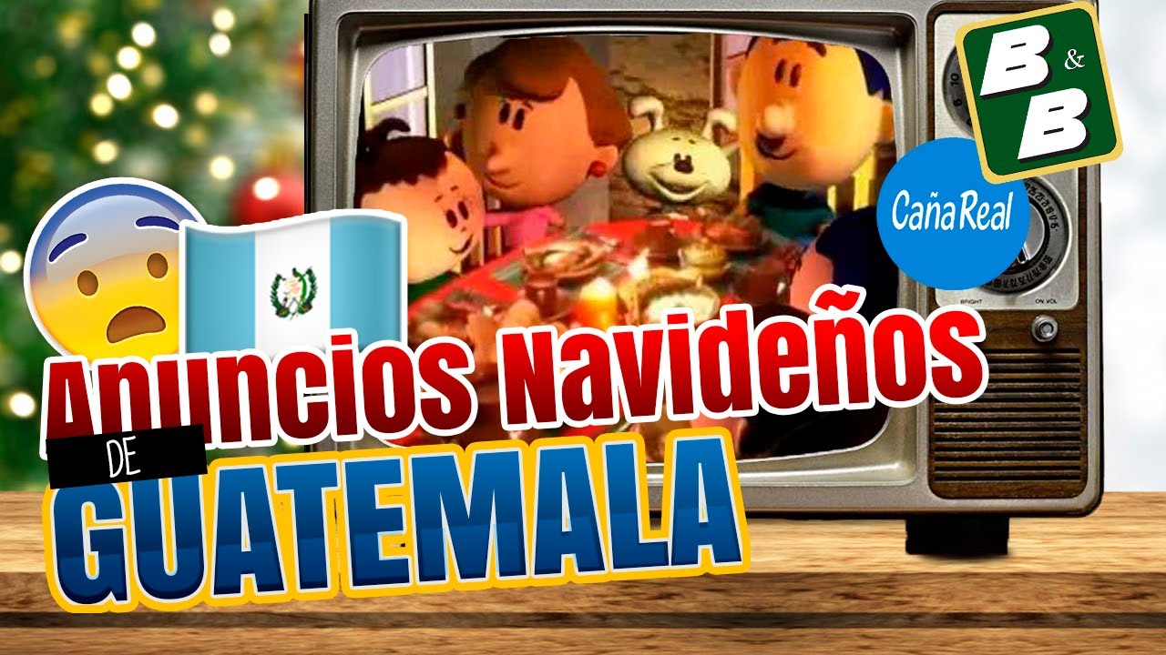 TOP 9 Anuncios Navide&ntilde;os Guatemaltecos que te dar&aacute;n Nostalgia || CrisFa