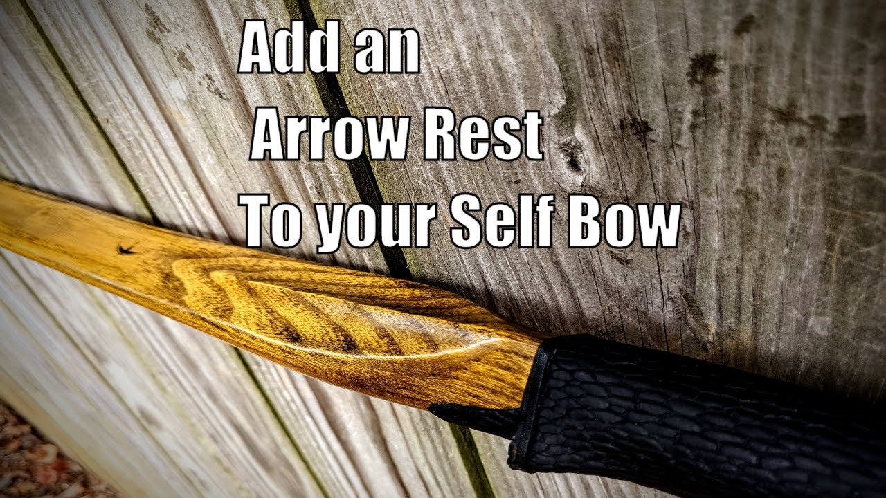 Add an Arrow Rest to Your Self Bow
