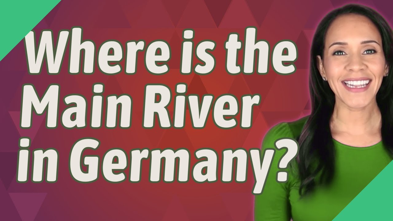 Where is the Main River in Germany?