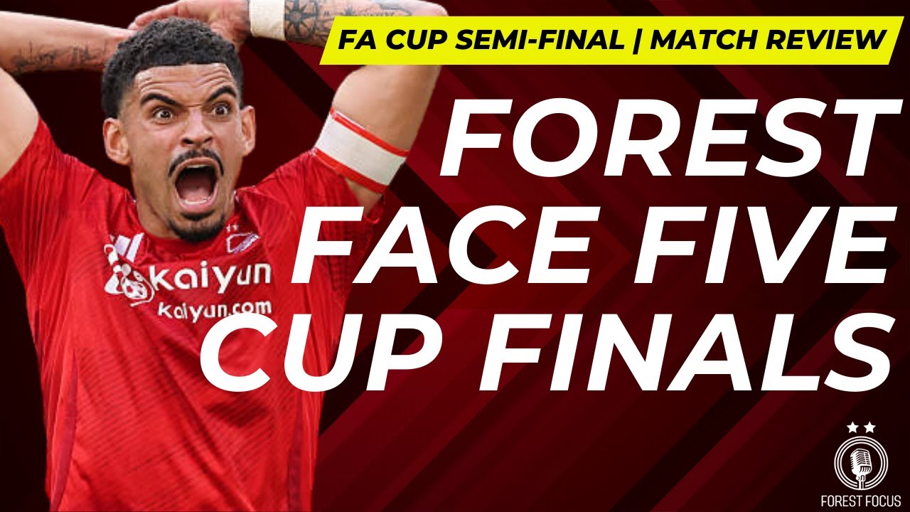 NOTTINGHAM FOREST AT WEMBLEY REVIEW |  NUNO TEAM SELECTION, ABBOTT IMPRESSES, FIVE FINALS NOW
