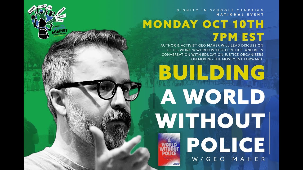 DSC National Event: Building a World Without Police w/Geo Maher