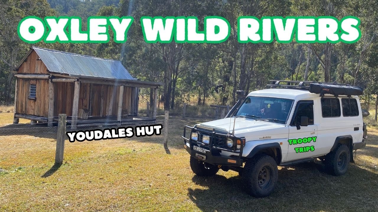 Youdales Hut - Oxley wild rivers - Bretti reserve - Troopy Trips Ep2 - Toyota Landcruiser 78 series