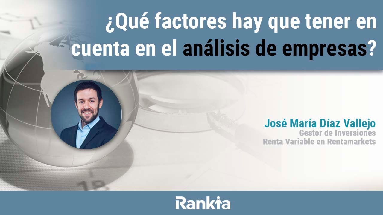 Análisis de compañías: ¿Qué factores hay que tener en cuenta en el análisis de empresas?