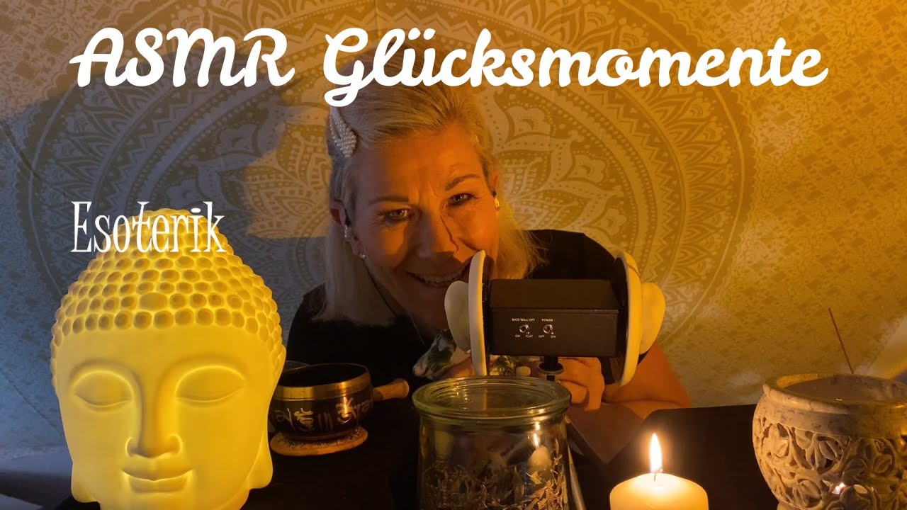 ASMR Glücksmomente Esoterik Video Einschlafhilfe und Entspannung, 3 Dio Ears  German ASMR (deutsch)