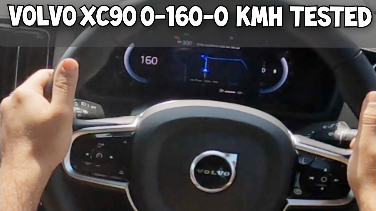 2025 VOLVO XC90 0-100 kmh 0-160 kmh ACCELERATION & 160-0 kmh BRAKING TESTED