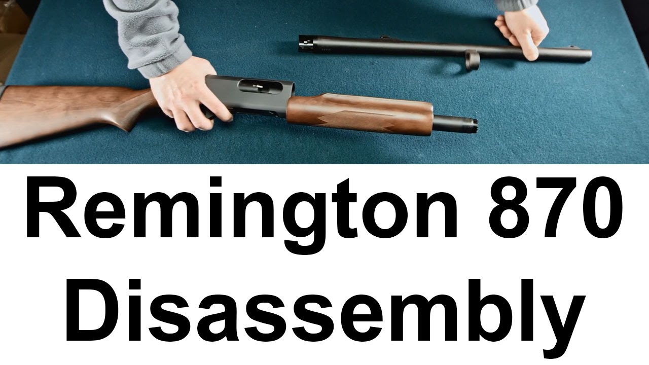 Remington 870 Express Disassembly and Reassembly
