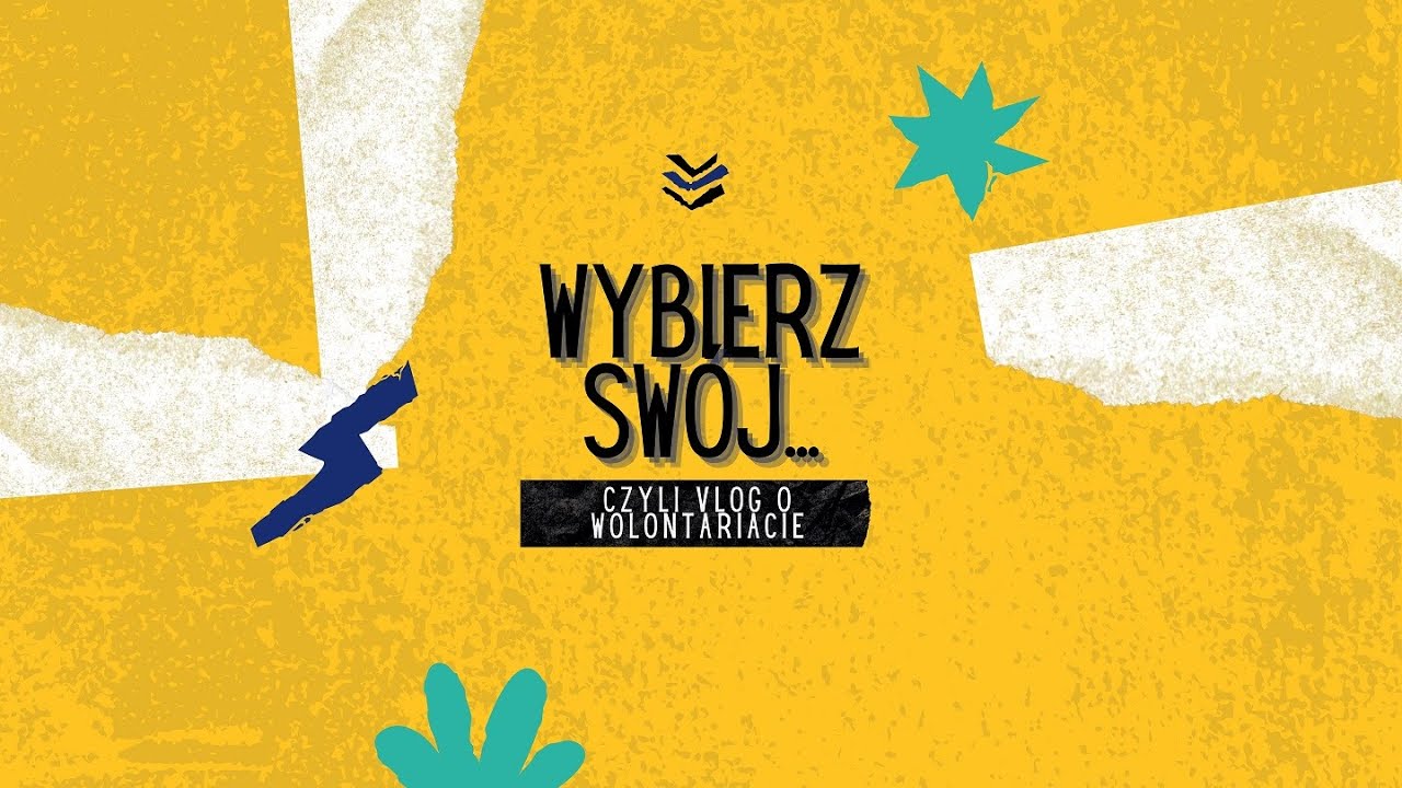Wybierz swój wolontariat - relacje
