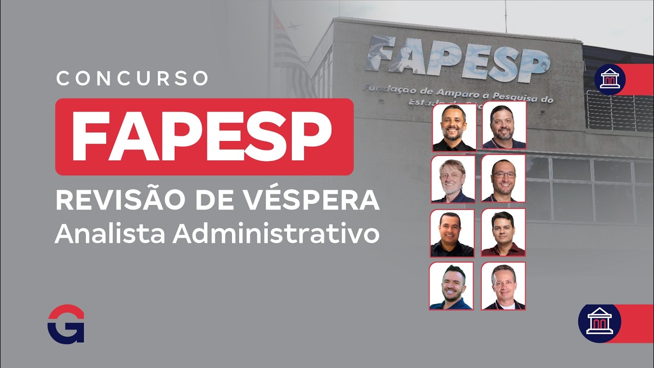 Concurso FAPESP | Revis&atilde;o de V&eacute;spera: Analista Administrativo