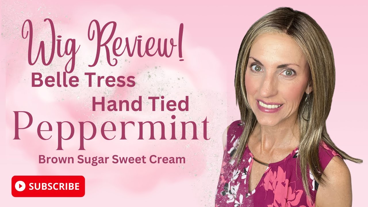 WIG REVIEW Belle Tress PEPPERMINT Hand Tied BROWN SUGAR SWEET CREAM!