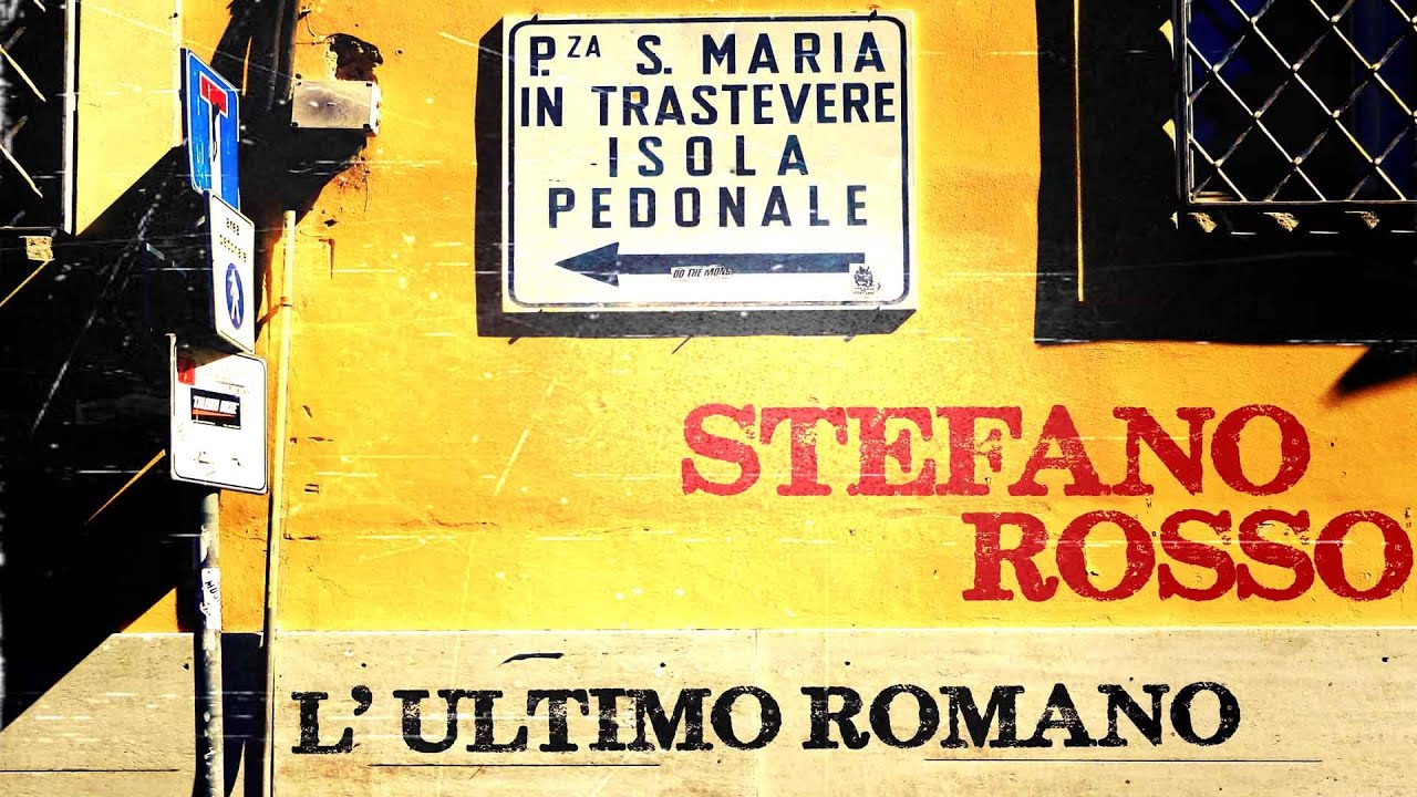 Stefano Rosso • L'ultimo romano (ufficiale)