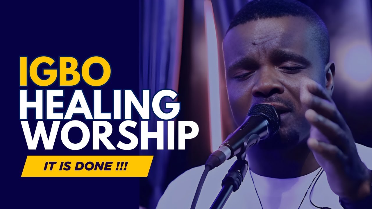 IGBO HEALING WORSHIP | IT IS DONE !!!