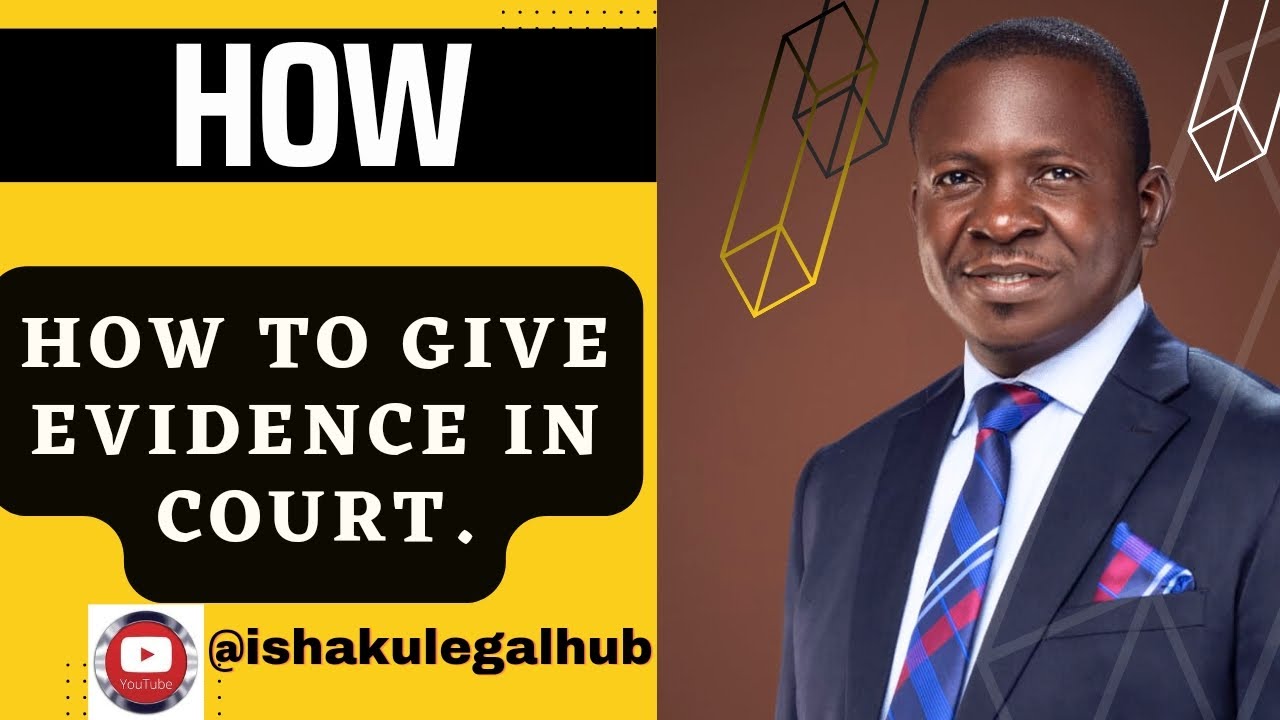 How To Give Evidence in Court