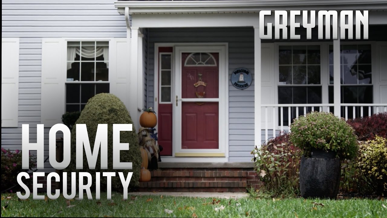 GREYMAN: Home Security Pt. 4
