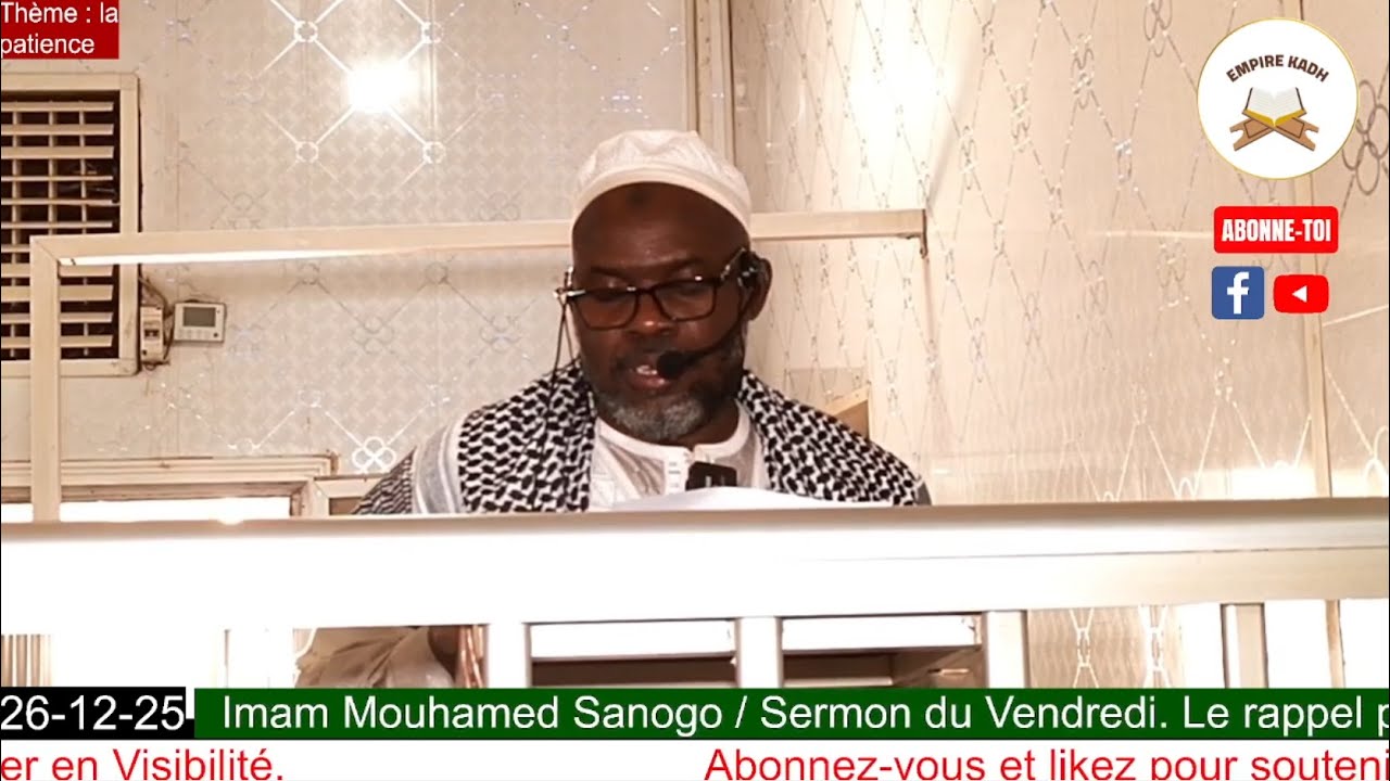 Imam Mouhamed Sanogo Sermon du Vendredi 26 D&eacute;cembre 2025 La patience