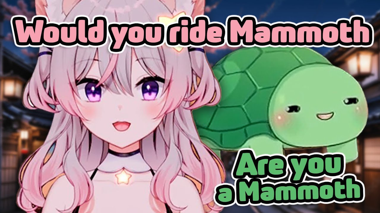 Vedal Wants to Ride a Mammoth… and the Mammoth is Anny?!