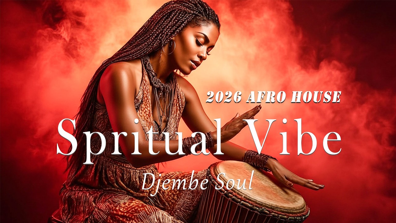 Djembe Session | 2026 Spiritual Afro House &ndash; Healing Female Vocal Journey 🧘