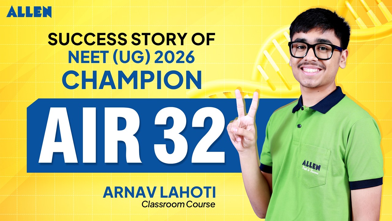 How Arnav Lahoti Scored AIR 32 in NEET (UG) 2026! 🏆 Secrets Revealed! | ALLEN NEET