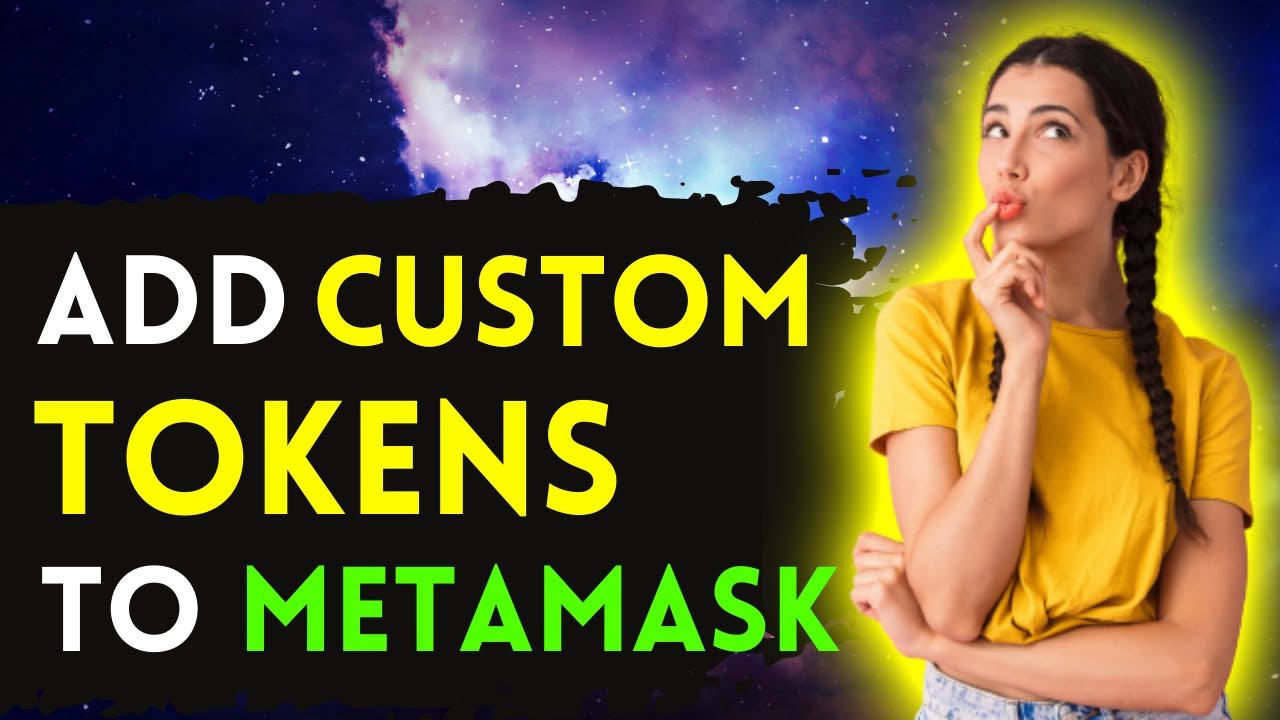 How to Add a Custom Token to your Metamask Wallet &mdash; Step-by-step Guide