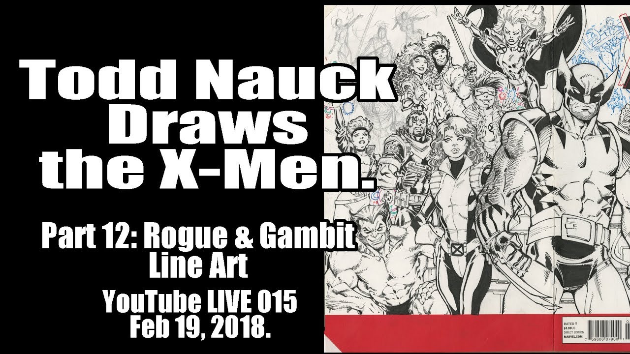 Todd Nauck Live Art Broadcast 015: X-Men group shot, Rogue and Gambit