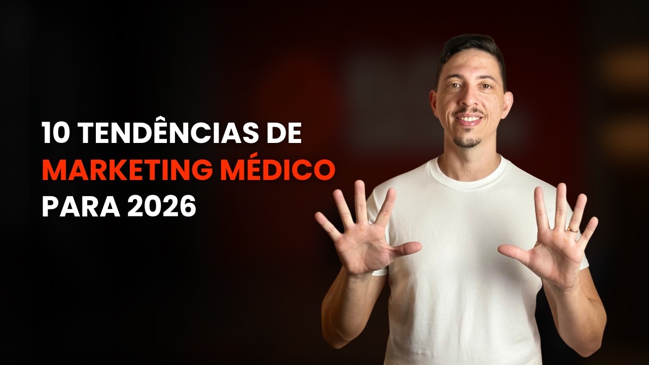 10 TENDÊNCIAS DE MARKETING MÉDICO PARA 2026