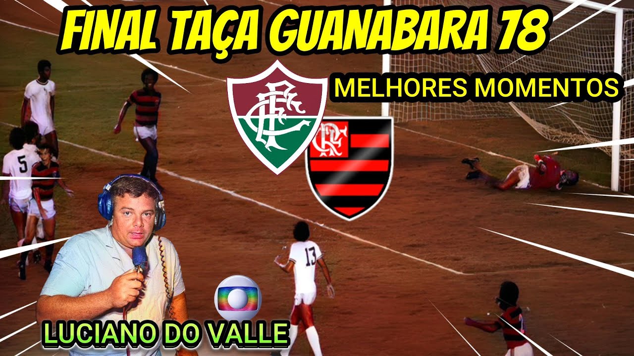 Fluminense x Flamengo final Taça Guanabara 78 melhores momentos