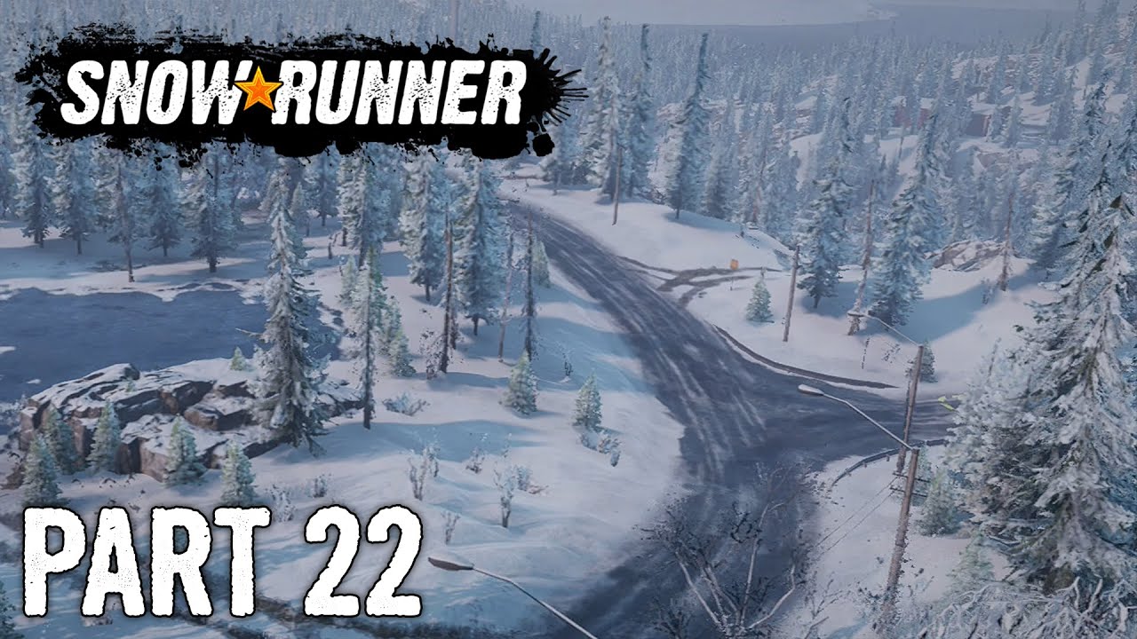 SnowRunner | Walkthrough Gameplay | Part 22 | Mountain River | Xbox One