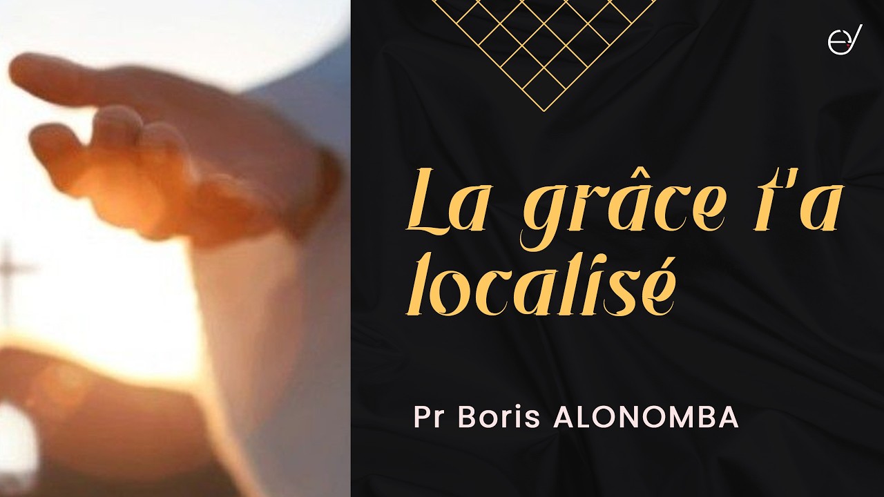 La grâce t'a localisé - Eglise de Ville