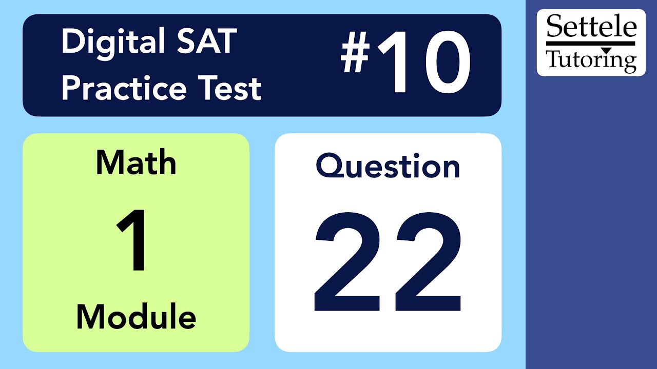 Digital SAT 10, Math Module 1, Question 22