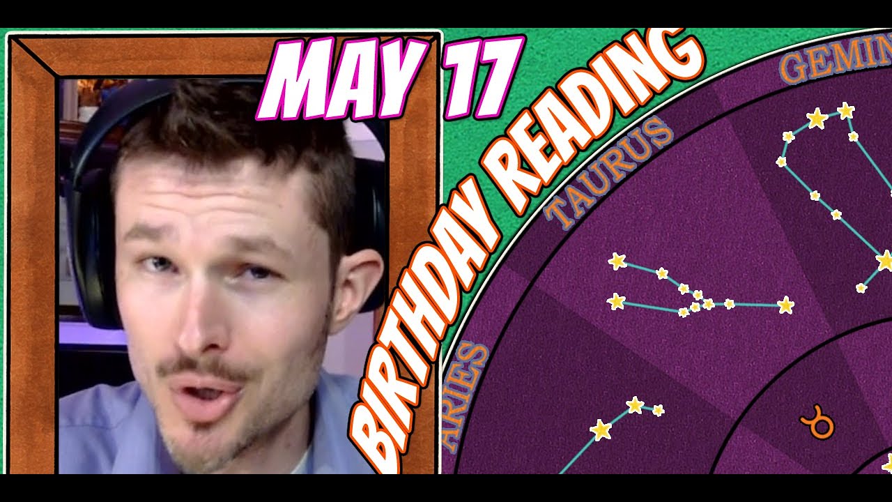 'Secret Language of Birthdays' May 17 Birthday Reading 🥳