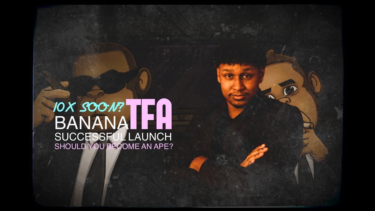 BANANA TASK FORCE TOKEN (BTFA): | PERFECT LAUNCH - IS IT WORTH APEING INTO?