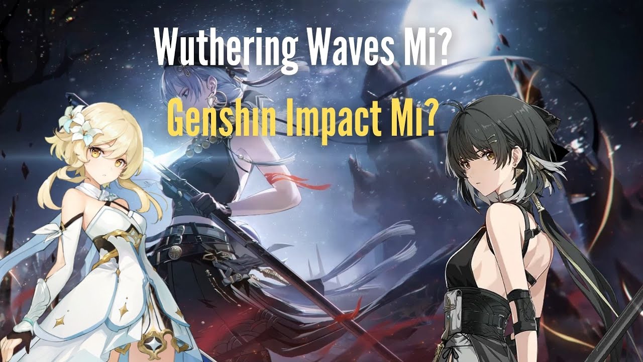 WUTHERİNG WAVES Mİ? GENSHIN IMPACT Mİ? | HANGİSİ DAHA İYİ | WUTHERİNG WAVES TÜRKÇE
