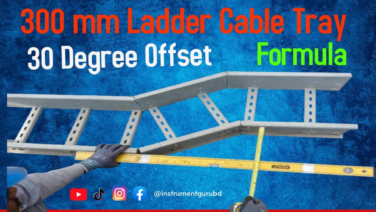 How to make a 300mm Ladder Tray 30 Degree Offset !  Formula (Hindi)