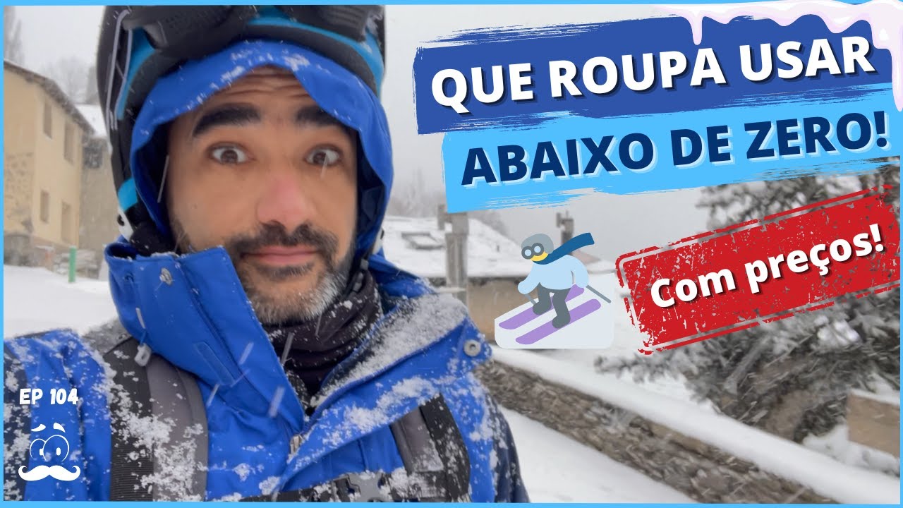 Como se proteger do FRIO EXTREMO na hora de esquiar ou curtir a neve | Roupas de Inverno