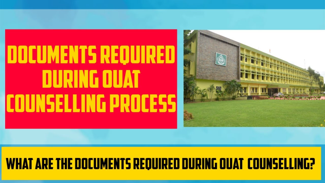Important Documents Required During OUAT Counselling Process