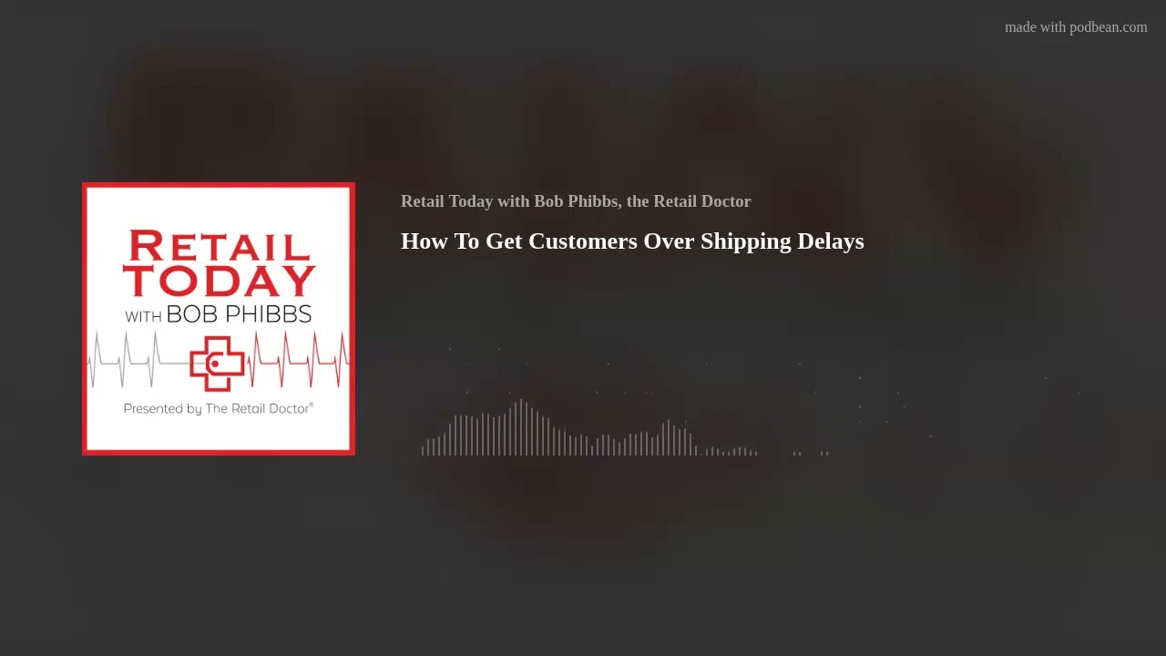 How To Get Customers Over Shipping Delays