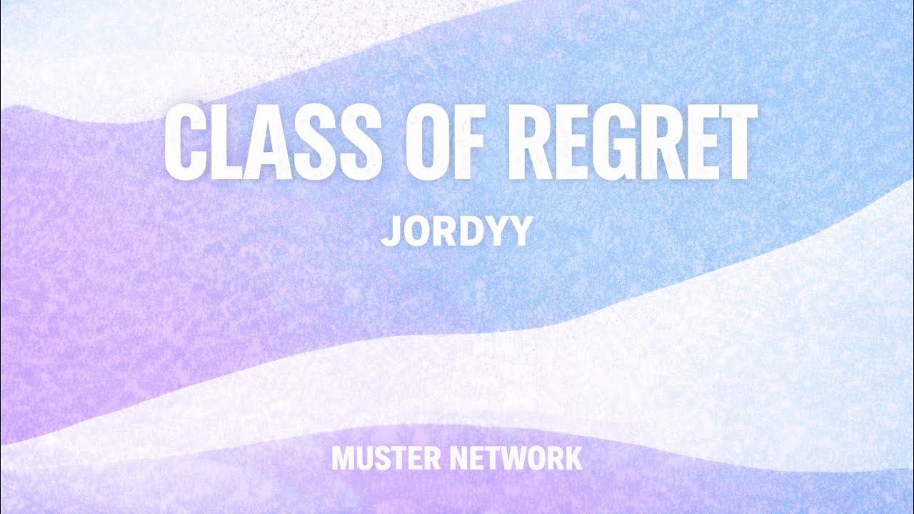 Jordyy - Class of Regret 
