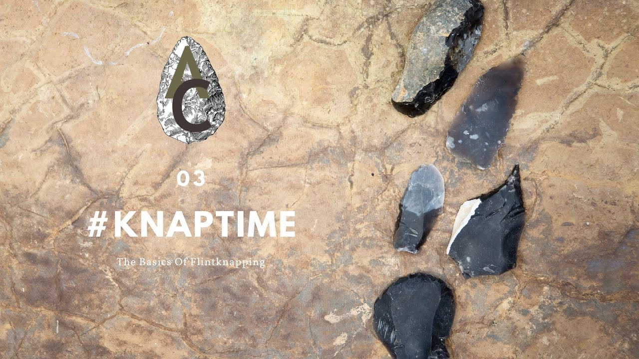 Основы обработки кремня — #KnapTime (E3)